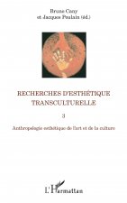 Recherches d'esthétique transculturelle 3