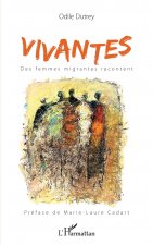 Vivantes. Des femmes migrantes racontent