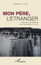 Mon p?re, l'étranger