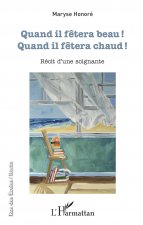 Quand il f?tera beau !
