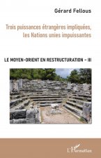Trois puissances étrang?res impliquées, les Nations unies impuissantes