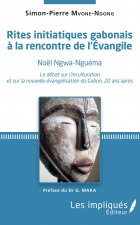 Rites initiatiques gabonais ? la rencontre de l'Evangile