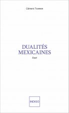 Dualités mexicaines