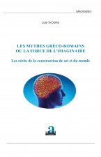 Les mythes gréco-romains ou la force de l'imaginaire