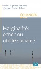 Marginalité: échec ou utilité sociale ?