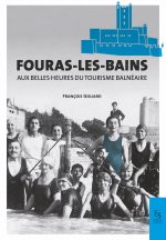 Fouras-les-Bains aux plus belles années du tourisme balnéaire