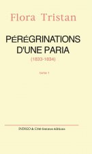 Pérégrinations d'une paria (1833 -1834) Tome 1