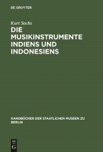Die Musikinstrumente Indiens Und Indonesiens