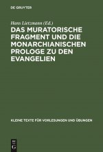 Muratorische Fragment Und Die Monarchianischen Prologe Zu Den Evangelien