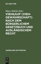 Viehkauf (Viehgewahrschaft) Nach Dem Burgerlichem Gesetzbuch Und Auslandischem Recht