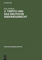 V. Tirpitz Und Das Deutsche Seekriegsrecht