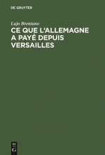 Ce Que l'Allemagne a Paye Depuis Versailles