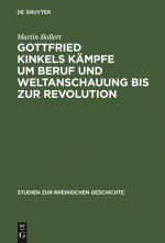 Gottfried Kinkels Kampfe Um Beruf Und Weltanschauung Bis Zur Revolution