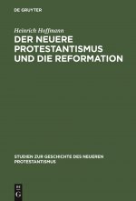 Neuere Protestantismus Und Die Reformation