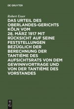Urteil Des Oberlandesgerichts Koeln Vom 28. Marz 1917 Mit Rucksicht Auf Seine Feststellungen Bezuglich Der Berechnung Der Tantieme Des Aufsichtsrats V