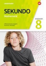 Sekundo 8. Arbeitsheft mit Lösungen. Mathematik für differenzierende Schulformen. Nordrhein-Westfalen