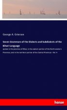 Seven Grammars of the Dialects and Subdialects of the Bihari Language
