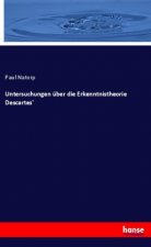 Untersuchungen uber die Erkenntnistheorie Descartes'