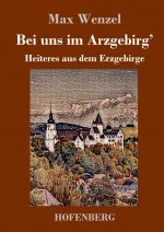 Bei uns im Arzgebirg'