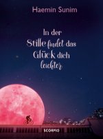 In der Stille findet das Glück dich leichter