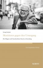 Musizieren gegen den Untergang