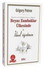 Beyaz Zambaklar Ülkesinde & Ideal Ögretmen 2 Kitap birarada