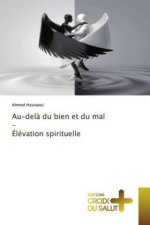 Au-del? du bien et du mal - Élévation spirituelle