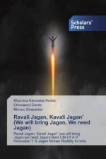 Ravali Jagan, Kavali Jagan' (We will bring Jagan, We need Jagan)