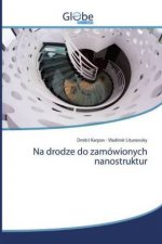 Na drodze do zamówionych nanostruktur