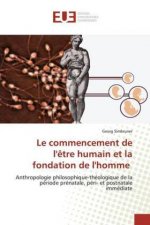 Le commencement de l'?tre humain et la fondation de l'homme