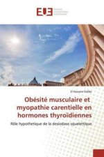 Obésité musculaire et myopathie carentielle en hormones thyro?diennes