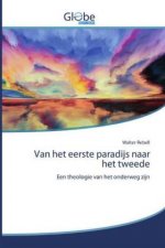 Van het eerste paradijs naar het tweede