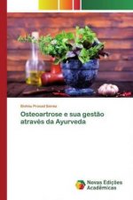 Osteoartrose e sua gest?o através da Ayurveda