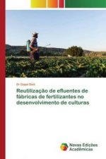 Reutilizaç?o de efluentes de fábricas de fertilizantes no desenvolvimento de culturas