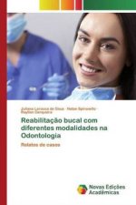 Reabilitacao bucal com diferentes modalidades na Odontologia