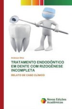 Tratamento Endodontico Em Dente Com Rizogenese Incompleta
