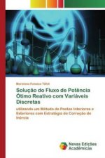 Solucao do Fluxo de Potencia Otimo Reativo com Variaveis Discretas