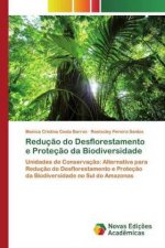 Reducao do Desflorestamento e Protecao da Biodiversidade