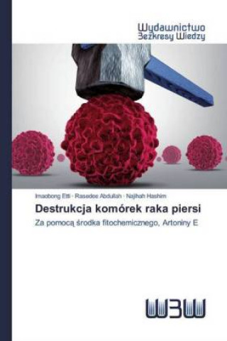 Destrukcja komórek raka piersi