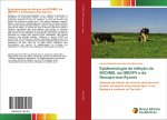 Epidemiologia da infecao da BVD/MD, da IBR/IPV e da Neosporose-Acores