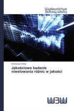 Jako?ciowe badanie niwelowania ró?nic w jako?ci