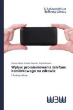 Wp?yw promieniowania telefonu komórkowego na zdrowie