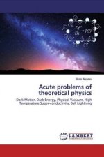 Acute problems of theoretical physics