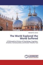 World Explored the World Suffered