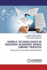 Mobile Technologies in Nigerian Academic Based Library Services