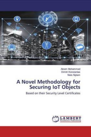 Novel Methodology for Securing IoT Objects
