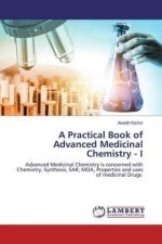Practical Book of Advanced Medicinal Chemistry - I