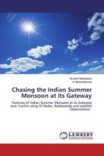 Chasing the Indian Summer Monsoon at its Gateway