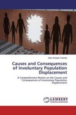Causes and Consequences of Involuntary Population Displacement