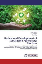Review and Development of Sustainable Agricultural Practices